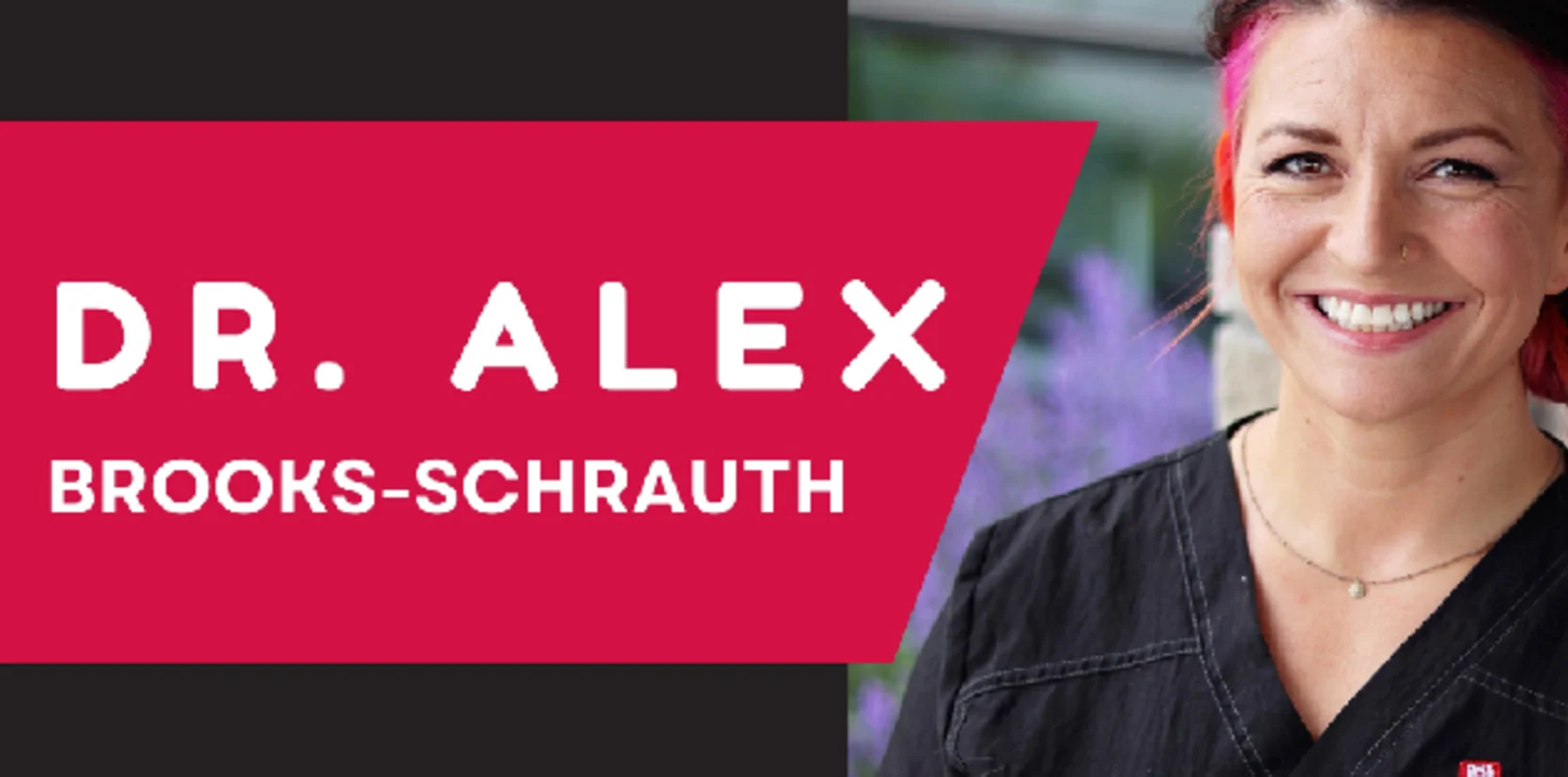 A graphic reading "Dr. Alex Brooks-Schrauth" with a photo of Dr. Brooks-Schrauth smiling